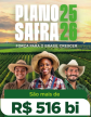 Plano Safra para o agronegócio.