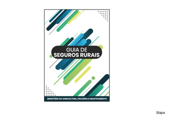 Mapa divulga nova edição virtual do Guia de Seguros Rurais